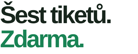 Šest tiketů. Zdarma.